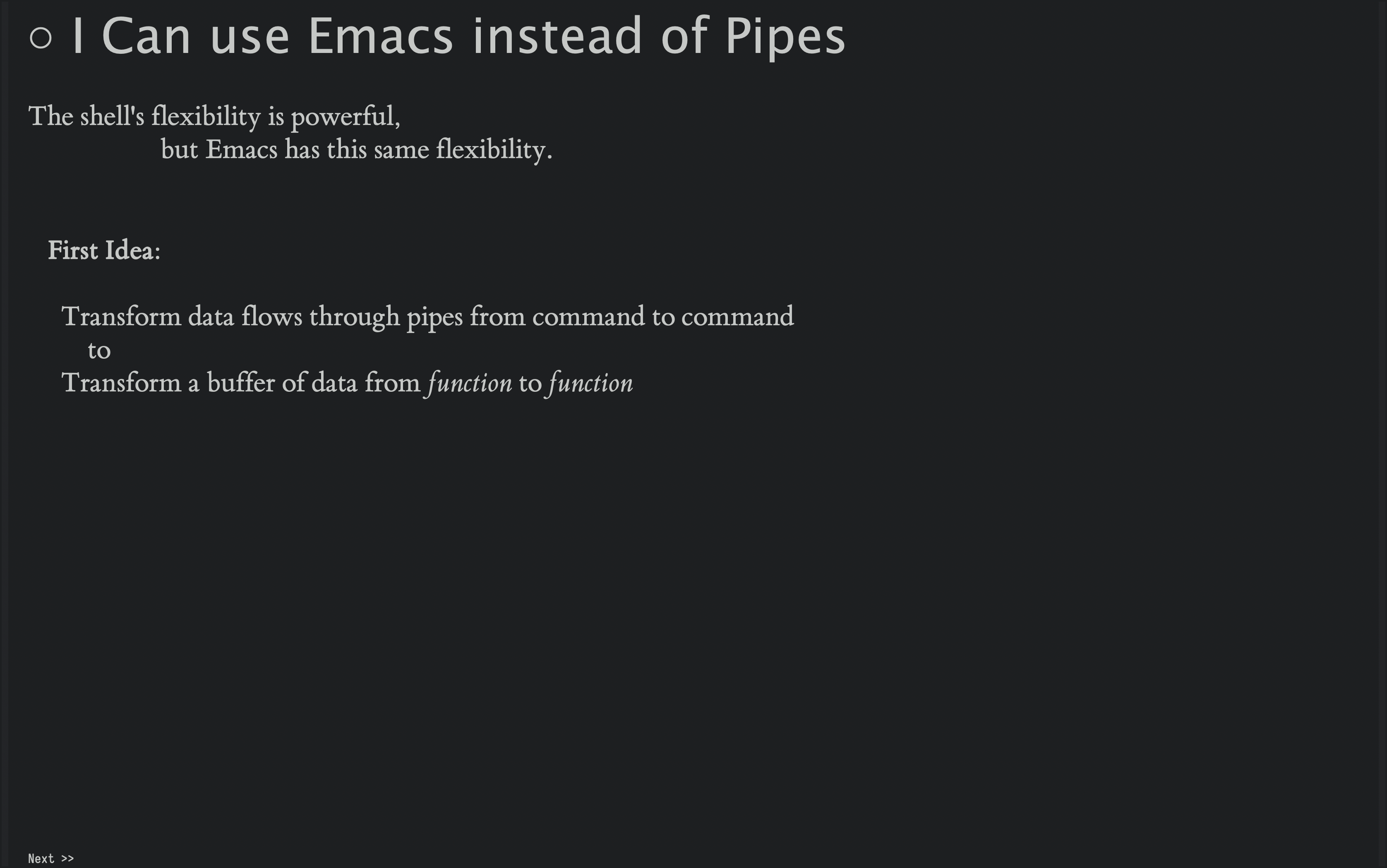 I could just use Emacs for all of it.
