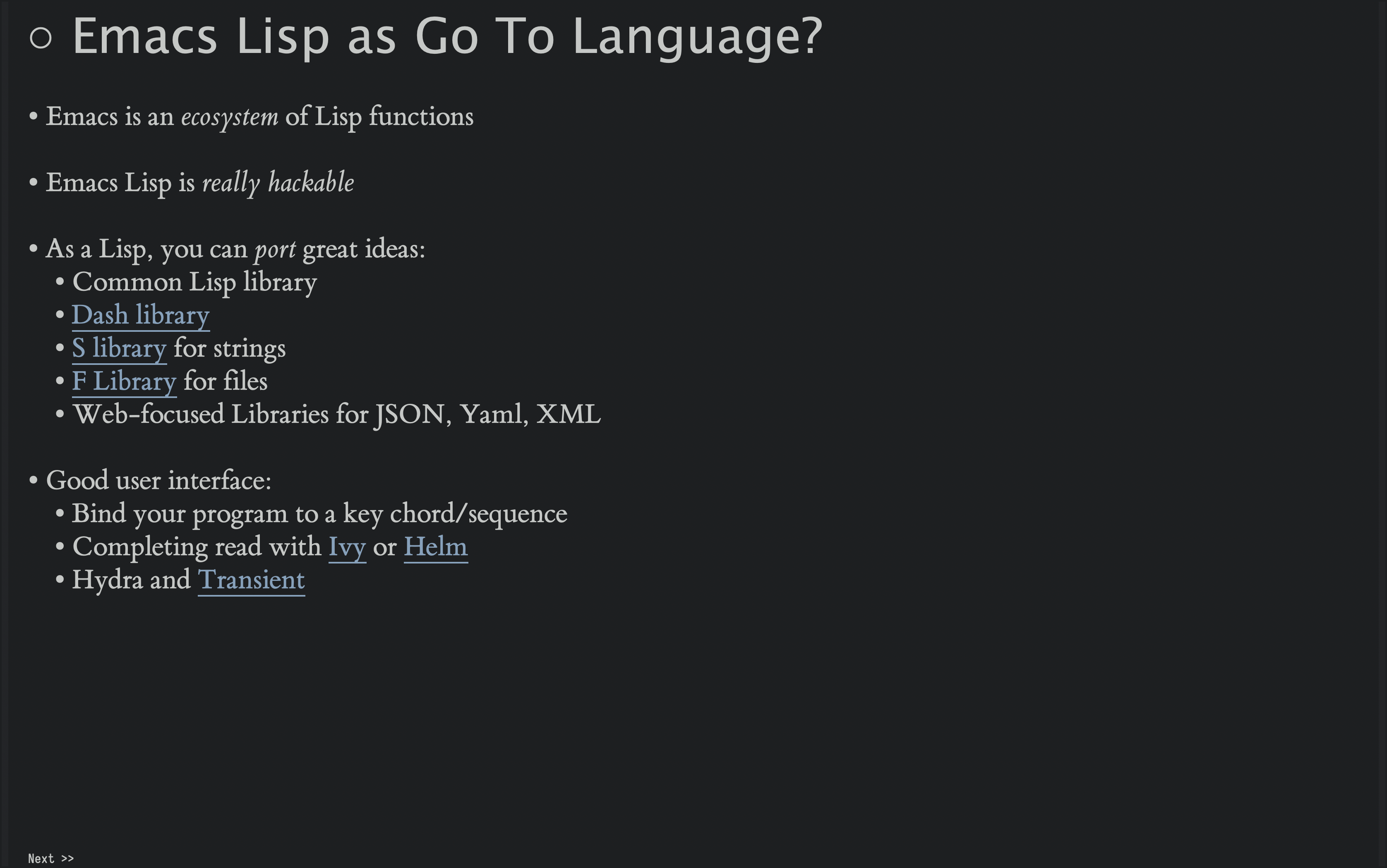 I skipped showing a couple of slides that I just described. This slide is titled, Emacs as a Go To Scripting Language